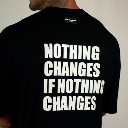 Camiseta Nothing Changes